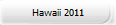 Hawaii 2011