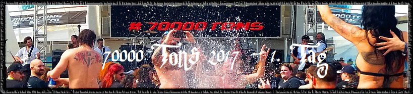 70000 Tons 2017 - 1. Tag